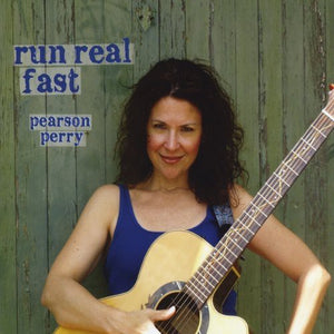 PEARSON PERRY | RUN REAL FAST