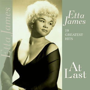 ETTA JAMES | 19 GREATEST HITS-AT LAST