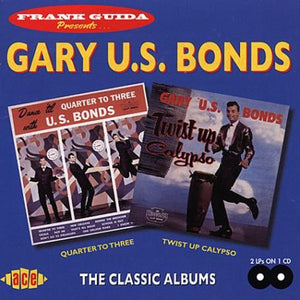 GARY "U.S." BONDS^GARY BONDS U.S. | QUARTER TO THREE / TWIST UP CALYPSO