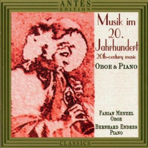 VARIOUS ARTISTS^BERNHARD ENDRES | 20TH CENTURY MUSIC FOR OBOE & PIANO / VARIOUS