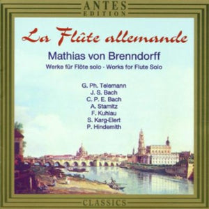 MATHIAS VON BRENNDORFF | FLUTE ALLEMANDE: WORKS FOR SOLO FLUTE