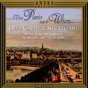 DUO CAPRICE STUTTGART | PARIS TO VIENNA / WORKS FROM 3 C FOR RECORDER