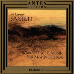 DAS LIEPZIGER SAXTETT | ROMANTIC MUSIK FOR MALE CHOIR