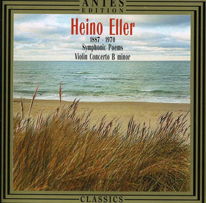 PEETER LILJE^HEINO ELLER | CONCERTO FOR VIOLIN & ORCHESTRA / SYMPHONIC POEMS