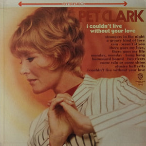 PETULA CLARK | I COULDNT LIVE WITHOUT YOUR LOVE