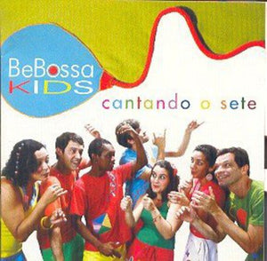BEBOSSA KIDS | CANTANDO O SETE