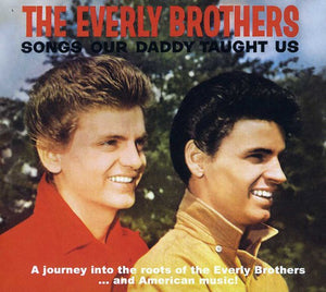 THE EVERLY BROTHERS | SONGS OUR DADDY TAUGHT US BONUS SONGS OUR DADDY