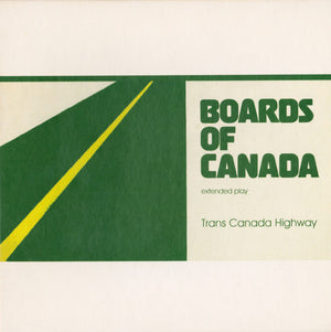 BOARDS OF CANADA | TRANS CANADA HIGHWAY EP (DIGI)