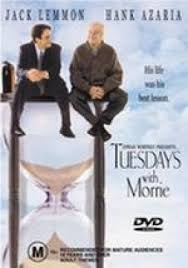 TUESDAYS WITH MORRIE