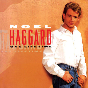 NOEL HAGGARD | ONE LIFETIME