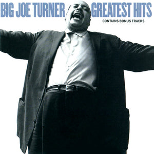 JOE TURNER^BIG JOE TURNER | GREATEST HITS