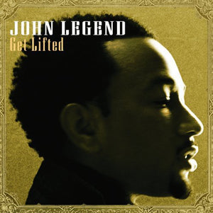 JOHN LEGEND | GET LIFTED