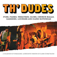 DUDES | PUBS PARKS THEATRES CLUBS CHURCH HALLS GARDENS LOUNGES AND BAND ROTUNDAS