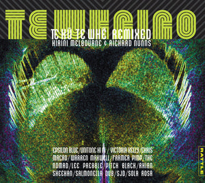 MELBOURNE HIRINI / NUNNS RICHARD | TE WHAIAO TE KU TE WHE REMIXED (DIGI)