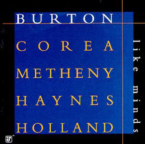 PAT METHENY^GARY BURTON^CHICK COREA | LIKE MINDS