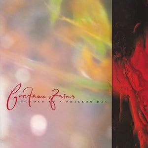 COCTEAU TWINS | ECHOES IN A SHALLOW BAY EP