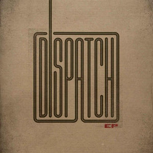 DISPATCH | EP
