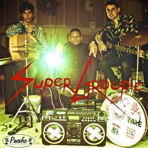 SUPER GROUPIE | SUPER GROUPIE