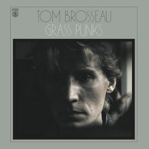 TOM BROSSEAU | GRASS PUNKS