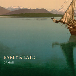 TRIO GAMAN | EARLY & LATE