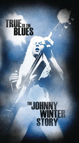 JOHNNY WINTER | TRUE TO THE BLUES - THE JOHNNY WINTER STORY (4CD SET)