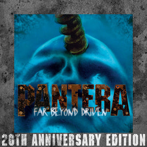 PANTERA | FAR BEYOND DRIVEN (20TH ANNIVERSARY EDITION)