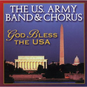 UNITED STATES ARMY BAND^U.S. ARMY BAND & CHORUS | GOD BLESS THE USA