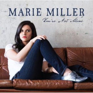 MARIE MILLER | YOU'RE NOT ALONE
