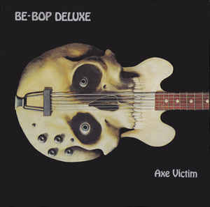 BE BOP DELUXE | AXE VICTIM - WOL