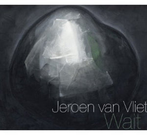 JEROEN VAN VLIET | WAIT