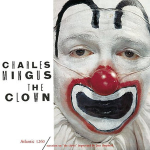 CHARLES MINGUS | CLOWN