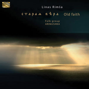 LINAS RIMSA FOLK GROUP ARINUSHKA | OLD FAITH