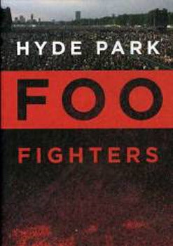 FOO FIGHTERS | FOO FIGHTERS HYDE PARK