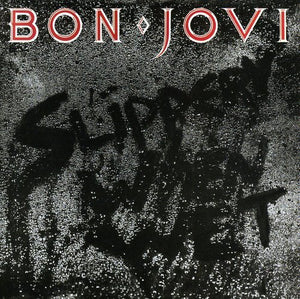 BON JOVI | SLIPPERY WHEN WET (REMASTERED)