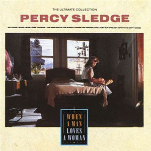 PERCY SLEDGE | ULTIMATE COLLECTION - WHEN A MAN LOVES A WOMAN
