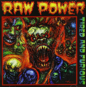 RAW POWER | TIRED & FURIOUS