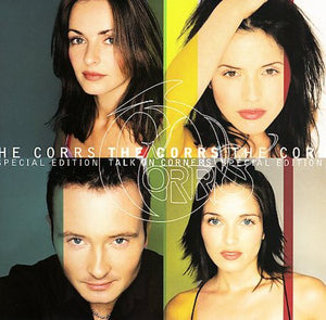 THE CORRS | TALK ON CORNERS (SPECIAL ED)
