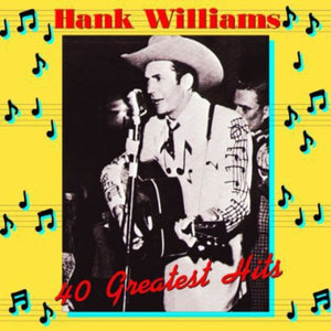 HANK WILLIAMS | 40 GREATEST HITS