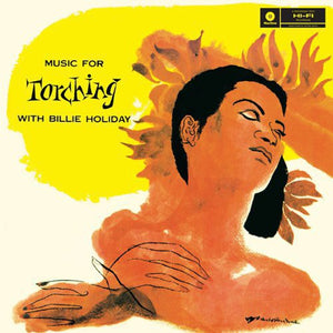 BILLIE HOLIDAY | MUSIC FOR TORCHING