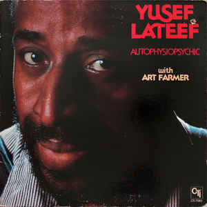 YUSEF LATEEF | AUTOPHYSIOPSYCHIC