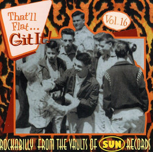 VARIOUS ARTISTS | THAT'LL FLAT GIT IT! 16 / VARIOUS