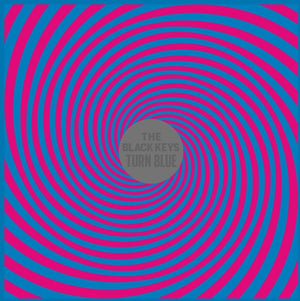 THE BLACK KEYS^BLACK KEYS | TURN BLUE