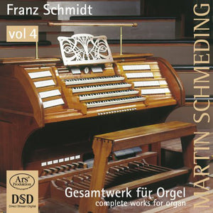 SCHMIDT | COMP WORKS FOR ORGAN VOL 4
