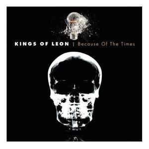 KINGS OF LEON | BECAUSE OF THE TIMES