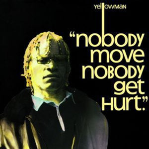 YELLOWMAN | NOBODY MOVE NOBODY GET HURT