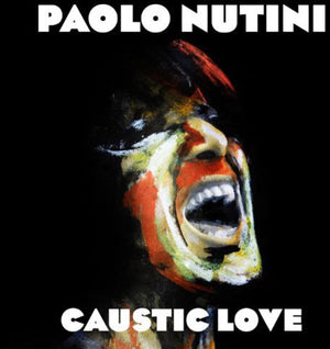 PAOLO NUTINI | CAUSTIC LOVE