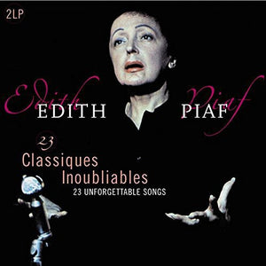 ÉDITH PIAF^EDITH PIAF | 23 CLASSIQUES INOUBLIABLES (UNFORGETTABLE CLASSICS