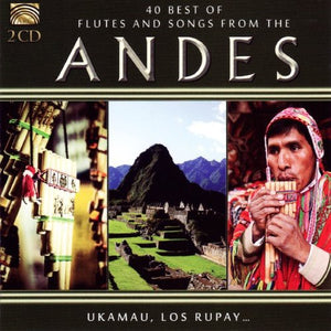 VARIOUS ARTISTS | 40 BEST FLUTES & SONGS FROM THE ANDES / VARIOUS