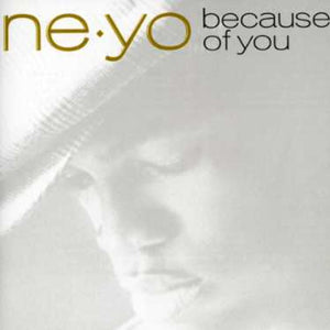 NE - YO | BECAUSE OF YOU