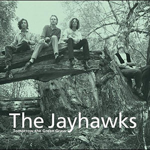 THE JAYHAWKS | TOMORROW THE GREEN GRASS